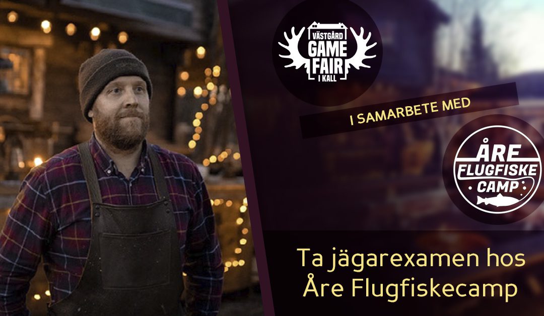 Ta jägarexamen hos Åre Flugfiskecamp