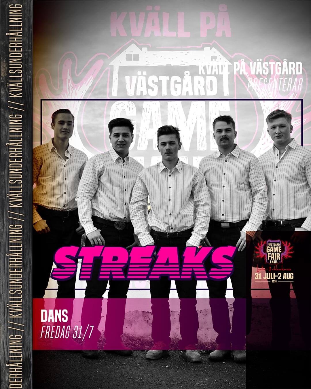 Dans till Streaks fredag 31 juli